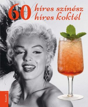 60 híres színész, 60 híres koktél