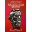 Ne legyen más istened rajtam kívül! - Richard Wagnerről