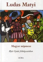   Ludas Matyi - Magyar népmese - Illyés Gyula feldolgozásában
