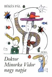 Doktor Minorka Vidor nagy napja