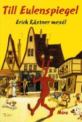 Till Eulenspigel - Erich Kästner mesél