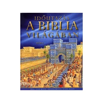 Időutazás a Biblia világában