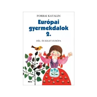 Európai gyermekdalok 2. - Dél- és Kelet-Európa