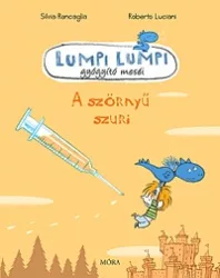 A szörnyű szuri - Lumpi Lumpi gyógyító meséi