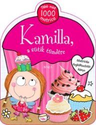 Kamilla, a sütik tündére - Matricás foglalkoztatókönyv