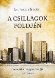 A csillagok földjén - Amerika magyar hangja