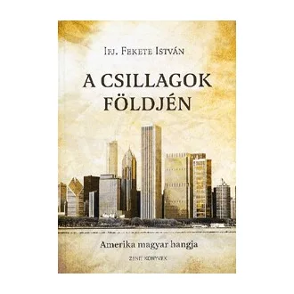 A csillagok földjén - Amerika magyar hangja