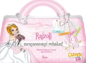 Rajzolj menyasszonyi ruhákat! - Öltöztetőkönyv kreatív gyerekeknek