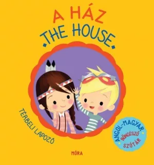 A ház / The House - Angol-magyar térbeli böngésző szótár