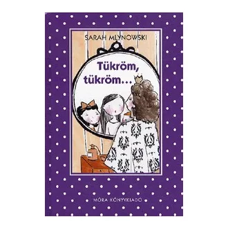 Tükröm, tükröm...