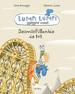 Szamárfüllentés 1x1 - Lumpi Lumpi gyógyító meséi