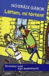 Láttam, mi történt - Ötvenhat tanú egy eseményről