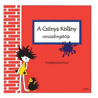 A csúnya kislány ceruzaforgatója - Foglalkoztatófüzet