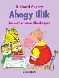 Ahogy illik - Tesz-Vesz város illemkönyve
