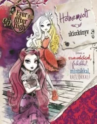 Holnemvolt skicckönyv - Ever After High