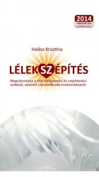  Lélek(sz)építés - Megváltoztatja a nők önfejlesztési és szépítkezési szokásait és a kozmetikusok munkamódszerét!