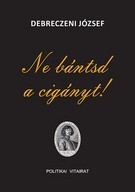 Ne bántsd a cigányt!