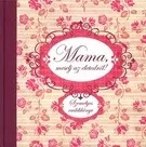 Mama, mesélj az életedről!