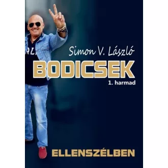 Bodicsek 1. harmad - Ellenszélben