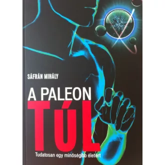A paleon túl - Tudatosan egy minőségibb életért