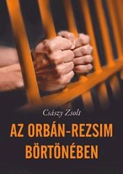 Az Orbán-rezsim börtönében