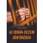 Az Orbán-rezsim börtönében