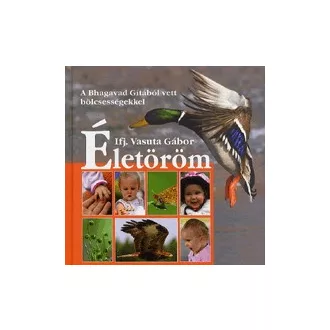 Életöröm - A Bhagavad Gitából vett bölcsességekkel