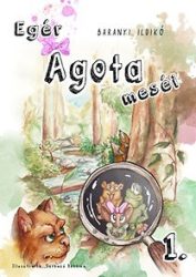 Egér Ágota meséi 1.