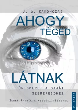 Ahogy Téged látnak - Önismeret a saját szerepeidhez - 2. kötet