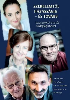 Szerelemtől házasságig - és tovább - beszélgetések a tartós boldogság titkairól