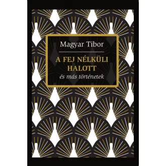 A fej nélküli halott és más történetek