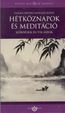 Hétköznapok és meditáció - Kérdések és válaszok