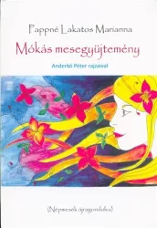 Mókás mesegyűjtemény - Népmesék újragondolva