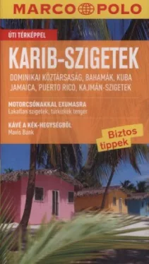Karib-szigetek - Úti térképpel - Dominikai Köztársaság, Bahamák, Kuba, Jamaica, Puerto Rico, Kajmán-szigetek