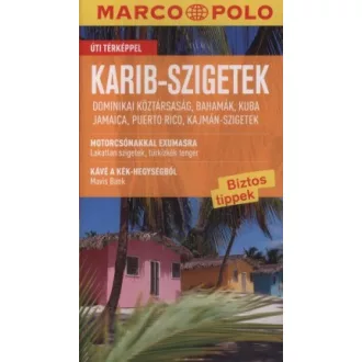   Karib-szigetek - Úti térképpel - Dominikai Köztársaság, Bahamák, Kuba, Jamaica, Puerto Rico, Kajmán-szigetek