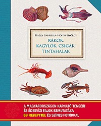 Rákok, kagylók, csigák, tintahalak