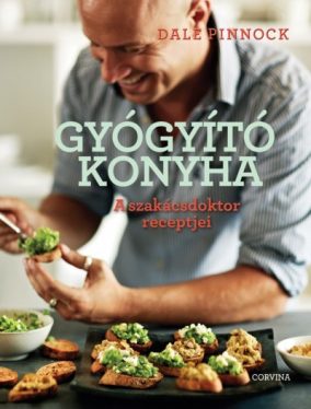 Gyógyító konyha - A szakácsdoktor receptjei
