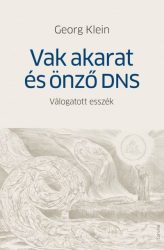 Vak akarat és önző DNS - Válogatott esszék