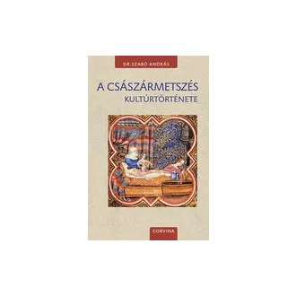 A császármetszés kultúrtörténete