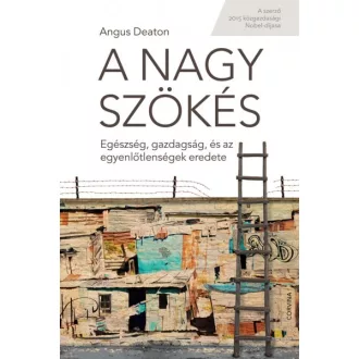   A nagy szökés - Egészség, gazdagság, és az egyenlőtlenségek eredete