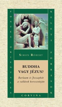 Buddha vagy Jézus? - Barlaam és Joszaphát a vallások keresztútján