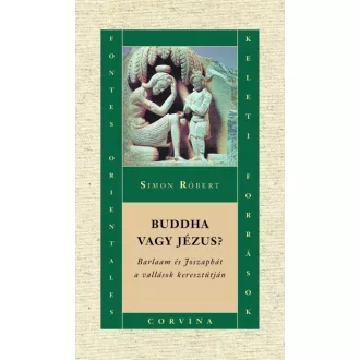   Buddha vagy Jézus? - Barlaam és Joszaphát a vallások keresztútján