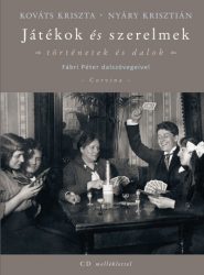   Játékok és szerelmek - Történetek és dalok - CD melléklettel