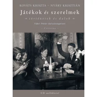   Játékok és szerelmek - Történetek és dalok - CD melléklettel