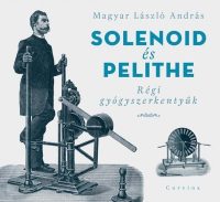 Solenoid és Pelithe - Régi gyógyszerkentyűk