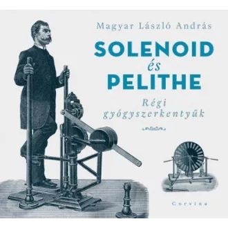 Solenoid és Pelithe - Régi gyógyszerkentyűk
