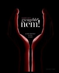 Gyengébb? Nem! - 26 női történet, 52 étel, 52 bor