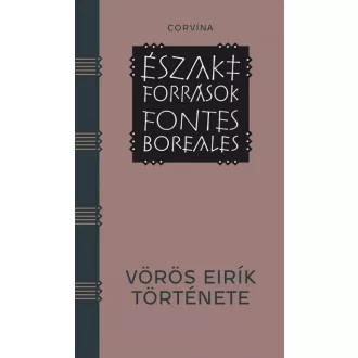 Vörös Eirík története - Északi Források