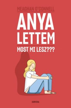 Anya lettem - Most mi lesz???