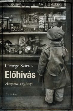 Előhívás - Anyám regénye